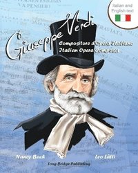 bokomslag Giuseppe Verdi, Compositore D'Opera Italiano - Giuseppe Verdi, Italian Opera Composer