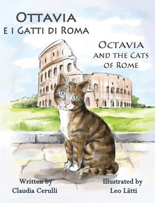 Claudia Cerulli - Ottavia e i Gatti di Roma - Octavia and the Cats of Rome, Inbunden