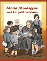 bokomslag Maria Montessori and Her Quiet Revolution