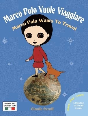Claudia Cerulli - Marco Polo Vuole Viaggiare, Inbunden