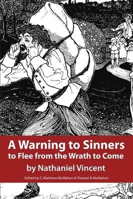A Warning to Sinners to Flee from the Wrath to Come 1