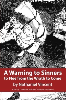 Warning to Sinners to Flee from the Wrath to Come