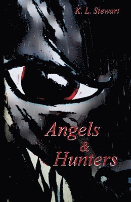 bokomslag Angels & Hunters: Book Two of The Dark Angel Wars
