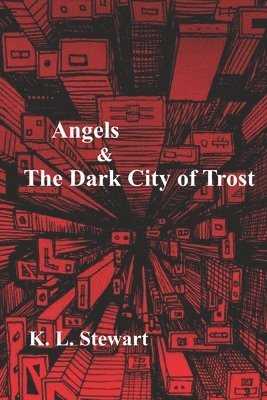 Angels & The Dark City of Trost 1