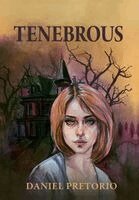Daniel Pretorio - Tenebrous, Inbunden