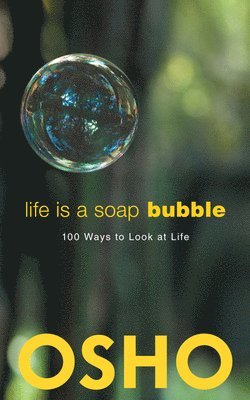 Life Is a Soap Bubble