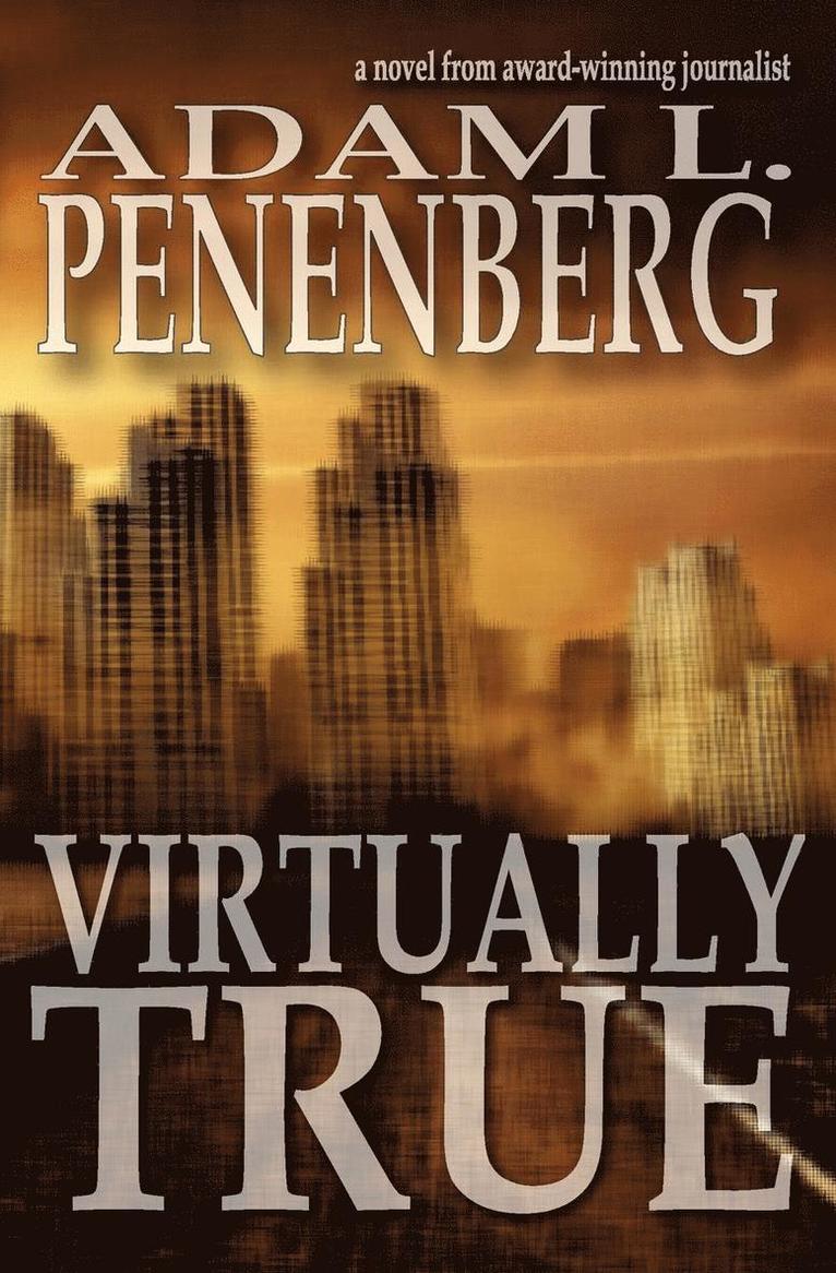 Adam L Penenberg, Adam L. Penenberg - Virtually True, Häftad