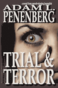 Adam L Penenberg, Adam L. Penenberg - Trial and Terror, Häftad