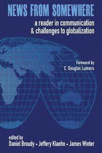 bokomslag News from Somewhere: A Reader in Communication and Challenges to Globalization
