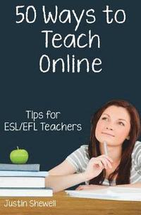 bokomslag Fifty Ways to Teach Online