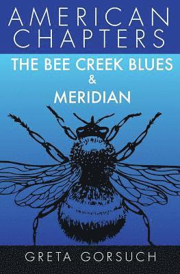 The Bee Creek Blues & Meridian 1