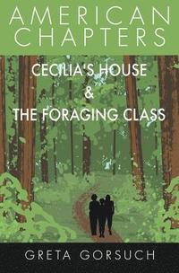 bokomslag Cecilia's House & The Foraging Class