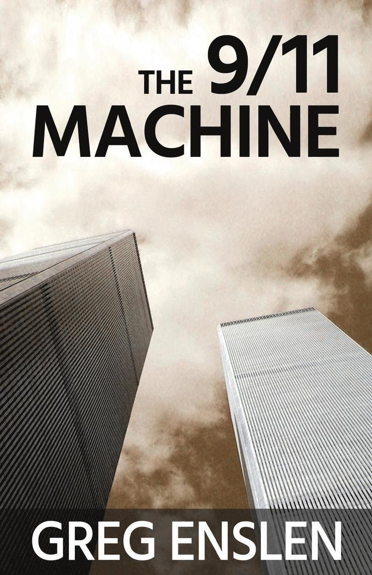 Greg Enslen - The 9/11 Machine, Häftad