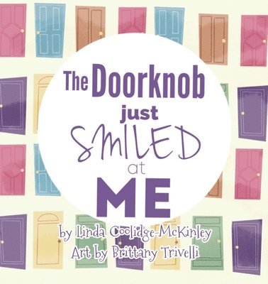 Doorknob Just Smiled at Me