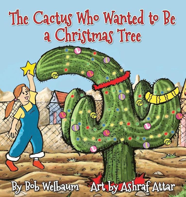 The Cactus Who Wanted to Be a Christmas Tree 1