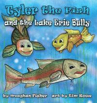 bokomslag Tyler the Fish and the Lake Erie Bully