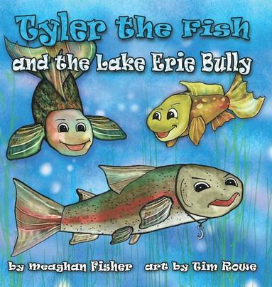 bokomslag Tyler the Fish and the Lake Erie Bully