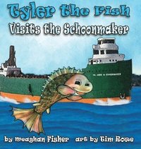 bokomslag Tyler the Fish Visits the Schoonmaker