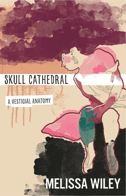 bokomslag Skull Cathedral - A Vestigial Anatomy