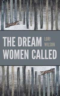 bokomslag The Dream Women Called