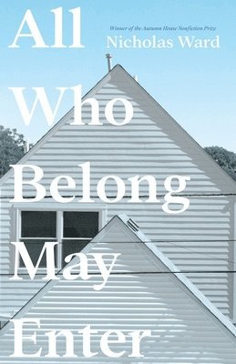 Nicholas Ward - All Who Belong May Enter, Häftad
