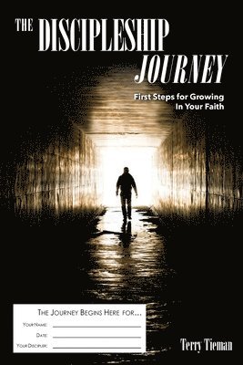 The Discipleship Journey: First Steps for Growing in Your Faith 1