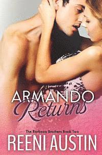 Reeni Austin, Laurie Laliberte - Armando Returns: Barboza Brothers: Book Two, Häftad