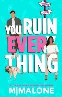 M Malone, M. Malone - You Ruin Everything, Häftad
