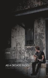 Joshua Fields Millburn - As a Decade Fades, Häftad