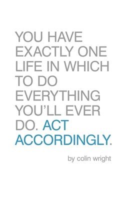 Colin Wright - Act Accordingly, Häftad