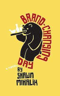 Shawn Mihalik - Brand-Changing Day, Häftad
