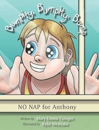 bokomslag Bumpity, Bumpity, Bump: No Nap for Anthony