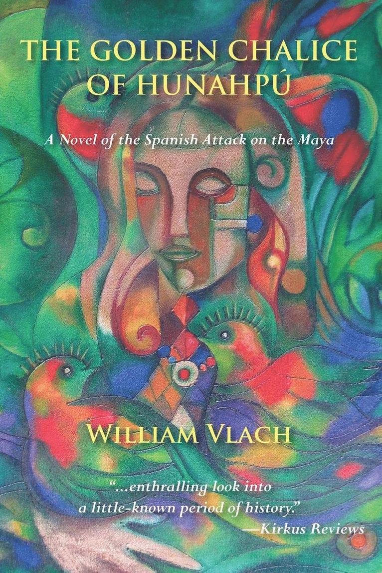 William Vlach - Golden Chalice of Hunahpú, Häftad