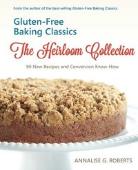 bokomslag Gluten-Free Baking Classics-The Heirloom Collection