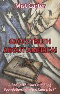 bokomslag God's Truth about America!