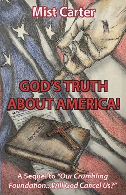 God's Truth about America! 1