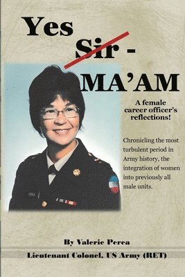 Yes Sir - MA'AM: A female career officer's reflections! 1