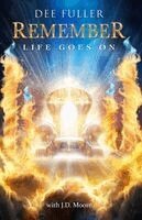 Dee Fuller, J D Moore - Remember, Life Goes On, Häftad