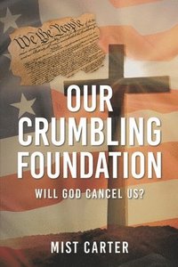 bokomslag Our Crumbling Foundation