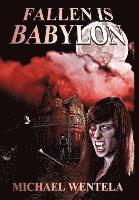 Michael Wentela - Fallen Is Babylon, Inbunden