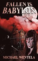 Michael Wentela - Fallen Is Babylon, Häftad