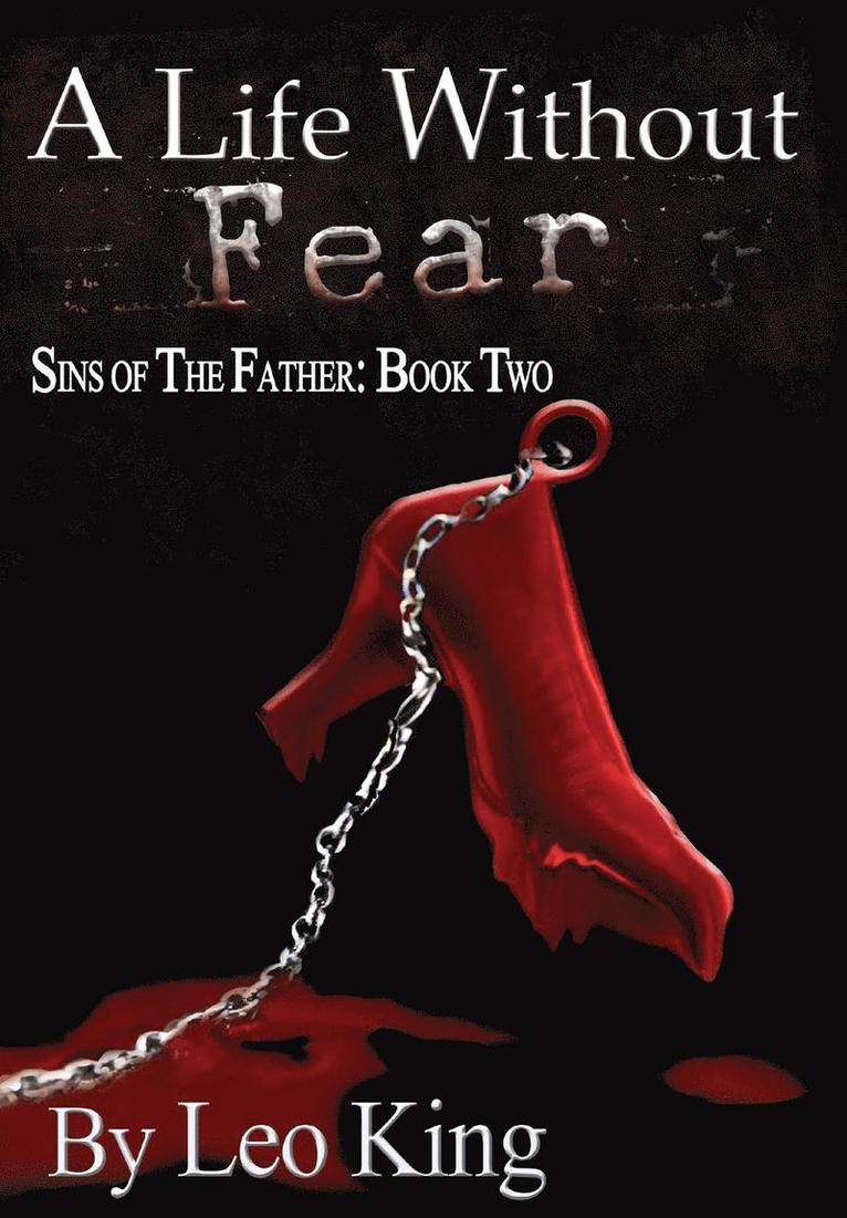 Leo King - Life Without Fear, Inbunden