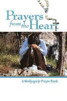 bokomslag Prayers from the Heart - A Medjugorje Prayer Book