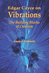 bokomslag Edgar Cayce on Vibrations