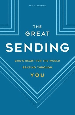 bokomslag The Great Sending: God's Heart for the World Beating Through You