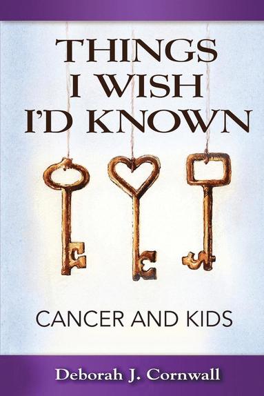 Deborah J Cornwall - Things I Wish I'd Known, Häftad