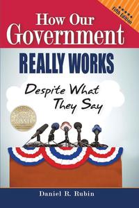 bokomslag How Our Government Really Works, Despite What They Say