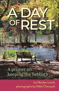 bokomslag A Day of Rest - A primer on Keeping the Sabbath
