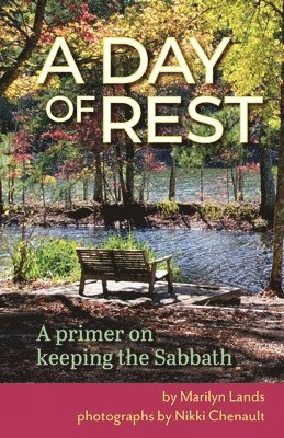 A Day of Rest - A primer on Keeping the Sabbath 1