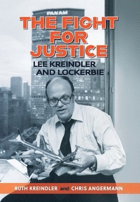 bokomslag THE FIGHT FOR JUSTICE Lee Kreindler and Lockerbie